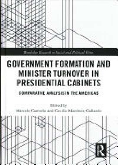 Government Formation and Minister Turnover in Presidential Cabinets