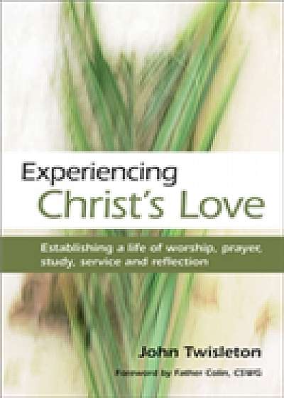 Coperta cărții Experiencing Christ's Love de John Twisleton