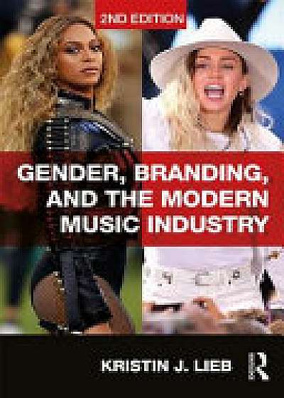 Coperta cărții Gender, Branding, and the Modern Music Industry de Kristin  Lieb