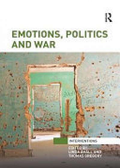 Coperta cărții Emotions, Politics and War