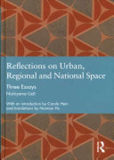 Coperta cărții Reflections on Urban, Regional and National Space de Uzo Nishiyama