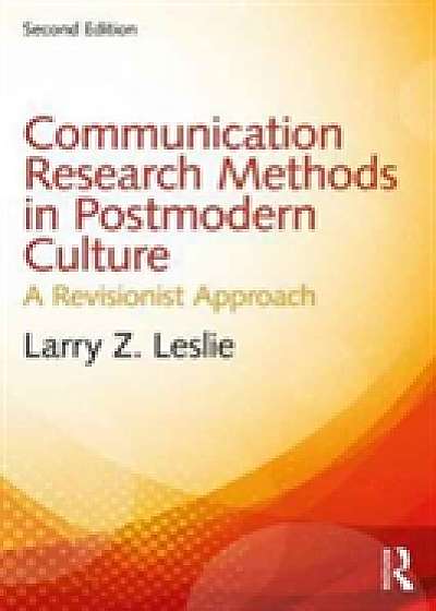 Coperta cărții Communication Research Methods in Postmodern Culture