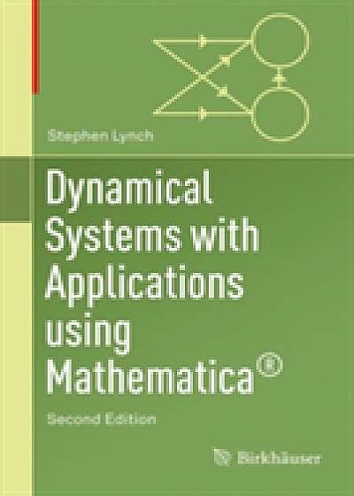 Dynamical Systems with Applications Using Mathematica (R)