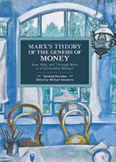 Marx's Theory Of The Genesis Of Money