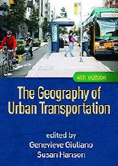 Coperta cărții The Geography of Urban Transportation, Fourth Edition