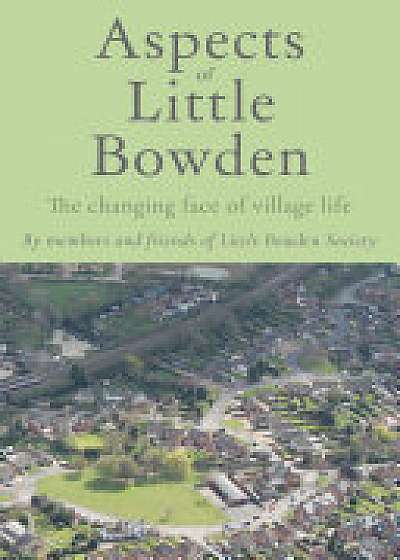 Aspects of Little Bowden