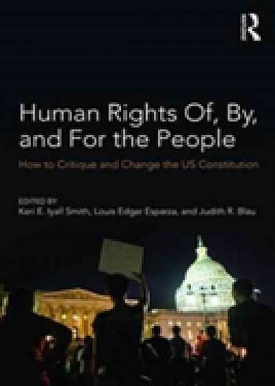 Coperta cărții Human Rights Of, By, and For the People