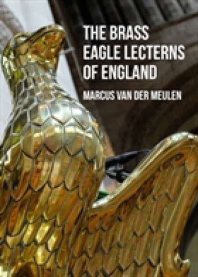 The Brass Eagle Lecterns of England