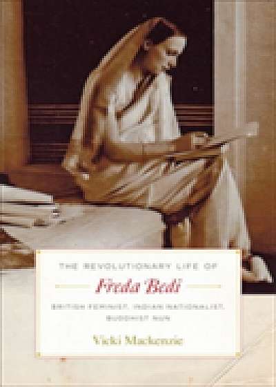 The Revolutionary Life Of Freda Bedi