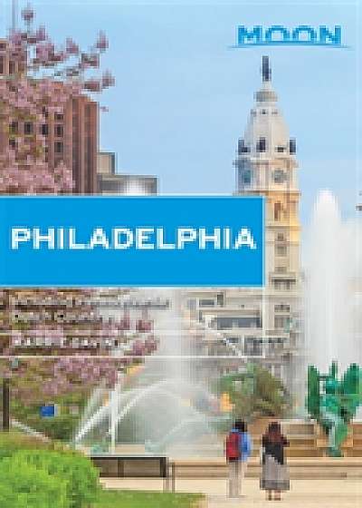 Moon Philadelphia (Fourth Edition)