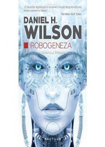Robogeneza (continuarea romanului Robopocalipsa)