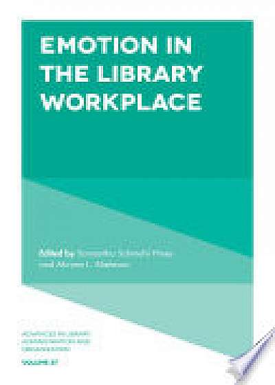 Coperta cărții Emotion in the Library Workplace
