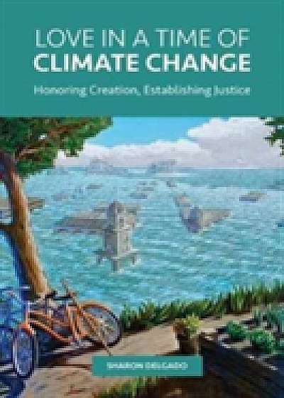 Love in a Time of Climate Change