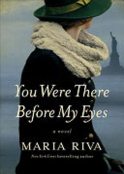 You Were There Before My Eyes - A Novel