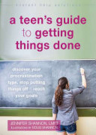A Teen's Guide to Getting Stuff Done
