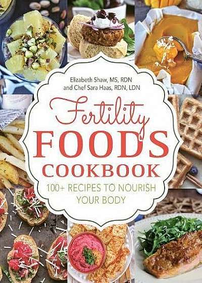 Fertility Foods Over 100 Life-Giving Nutritive Recipes