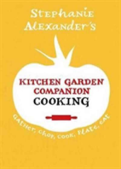 Kitchen Garden Companion - Cooking
