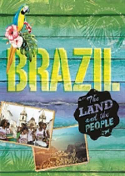 The Land and the People: Brazil
