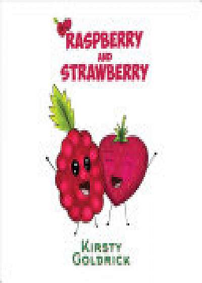 Raspberry and Strawberry