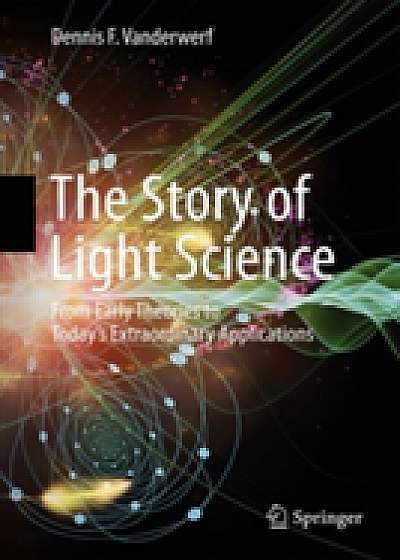 Coperta cărții The Story of Light Science de Dennis F. Vanderwerf
