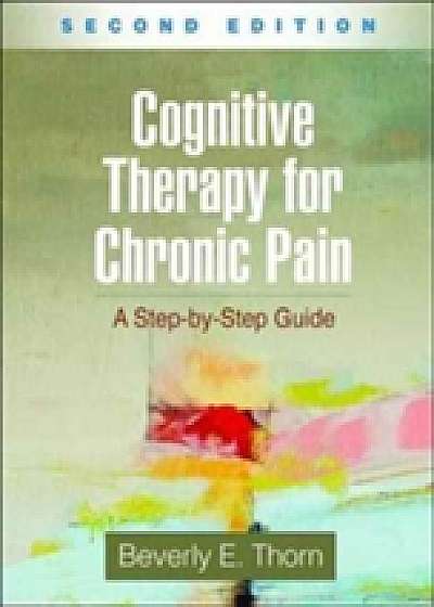 Coperta cărții Cognitive Therapy for Chronic Pain, Second Edition