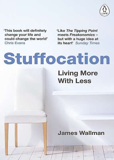 Stuffocation - Living More with Less