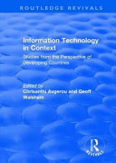 Coperta cărții Information Technology in Context: Studies from the Perspective of Developing Countries