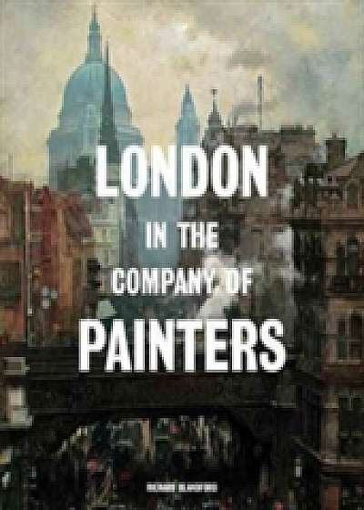 Coperta cărții London in the Company of Painters