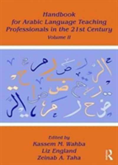 Coperta cărții Handbook for Arabic Language Teaching Professionals in the 21st Century, Volume II