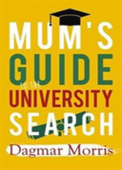 Mum's Guide to the University Search