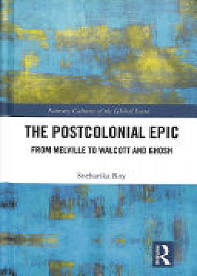 Coperta cărții The Postcolonial Epic de Sneharika Roy
