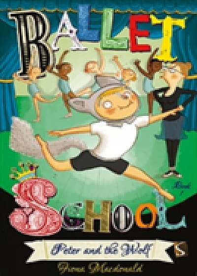 Ballet School: Peter and the Wolf