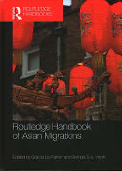 Coperta cărții Routledge Handbook of Asian Migrations