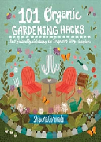 101 Organic Gardening Hacks