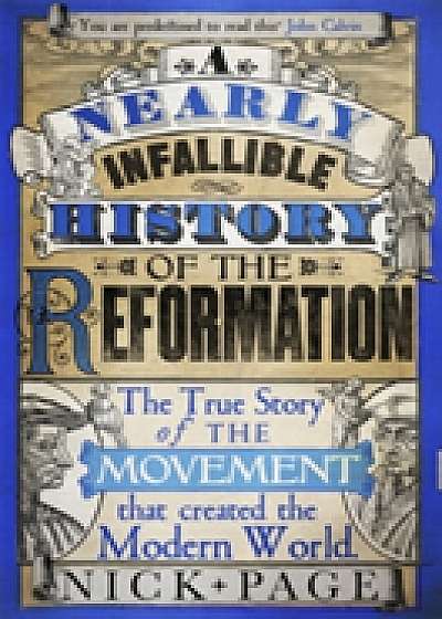 A Nearly Infallible History of the Reformation