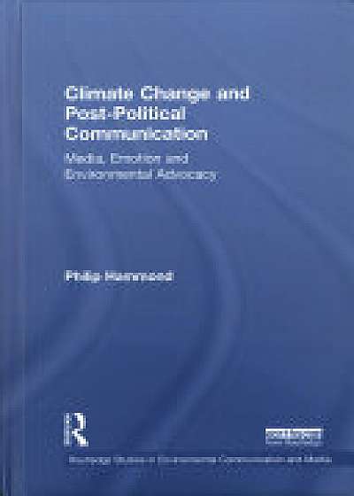 Coperta cărții Climate Change and Post-Political Communication