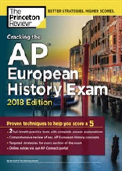 Cracking the AP European History Exam, 2018 Edition