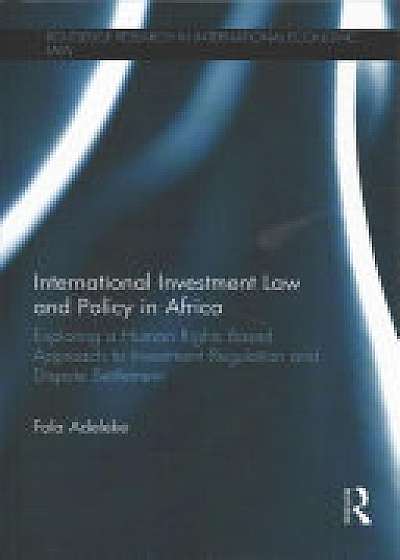 Coperta cărții International Investment Law and Policy in Africa