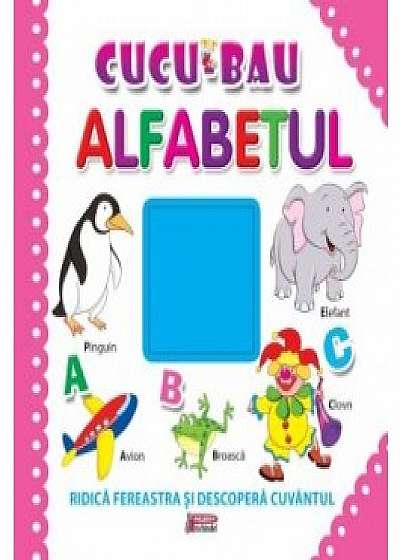 Alfabetul - Colectia Cucu-Bau