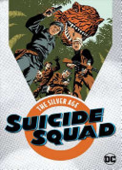 Suicide Squad The Silver Age
