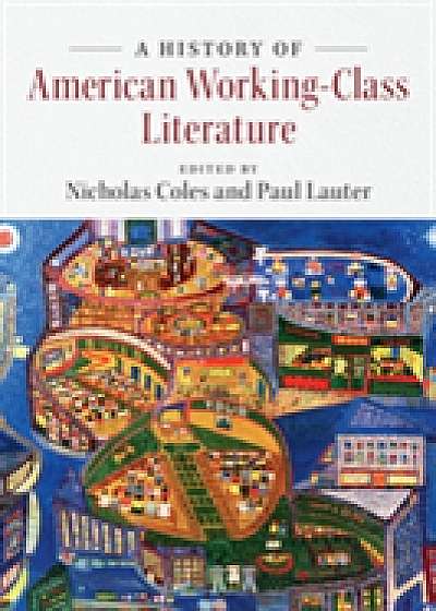 Coperta cărții A History of American Working-Class Literature