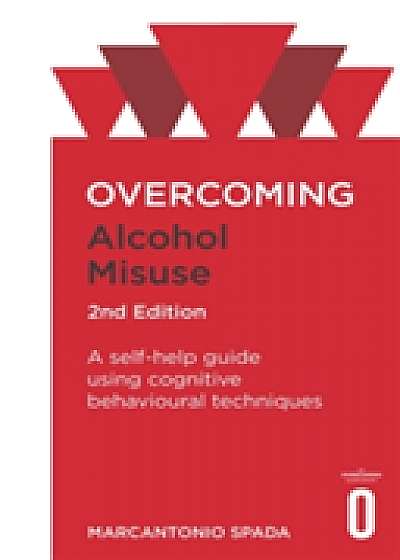 Coperta cărții Overcoming Alcohol Misuse, 2nd Edition de Marcantonio Spada
