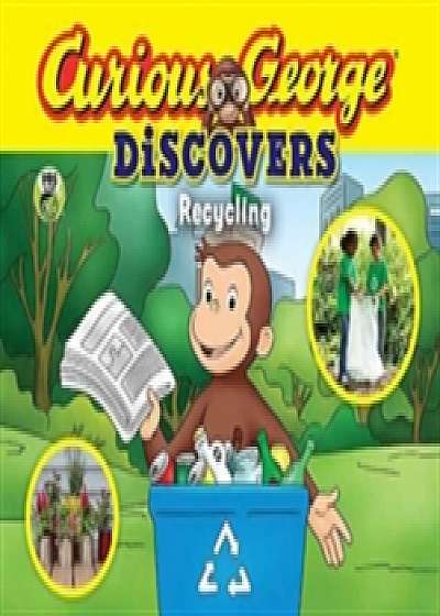 Curious George Discovers Recycling (Science Storybook)