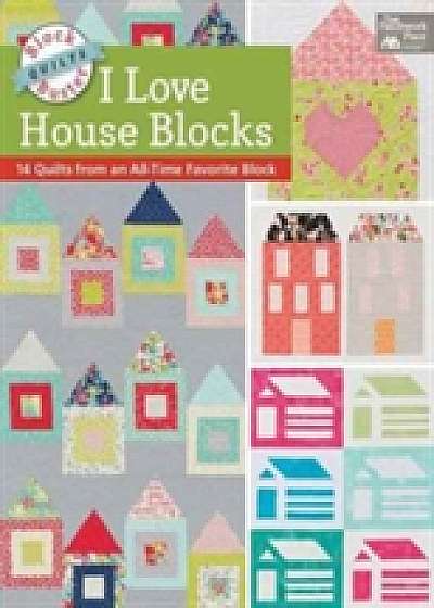 Block-Buster Quilts - I Love House Blocks