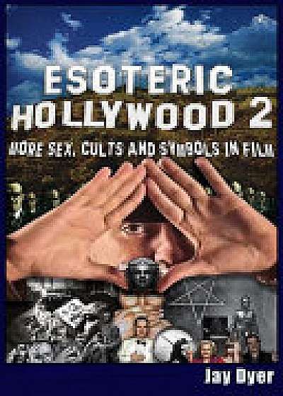 Esoteric Hollywood II:: More Sex, Cults & Symbols in Film