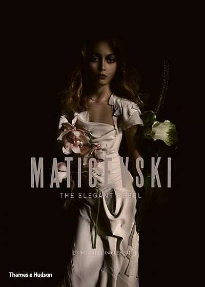 Maticevski - The Elegant Rebel