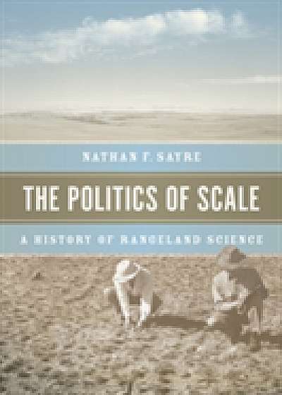 Coperta cărții The Politics of Scale de Nathan F. Sayre