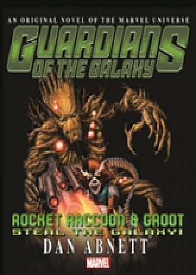 Guardians Of The Galaxy: Rocket Raccoon And Groot - Steal The Galaxy