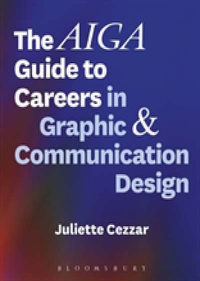 Coperta cărții The AIGA Guide to Careers in Graphic and Communication Design