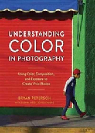 Understanding Color In Photography